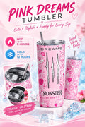 Pink Dreams Tumbler - "Be The Monster You Deserve To Be" - Cute Aesthetic Stainless Steel Tumbler with Lid & Straw